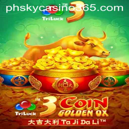 Discover the Excitement of 3CoinGoldenOX at PH Sky Casino