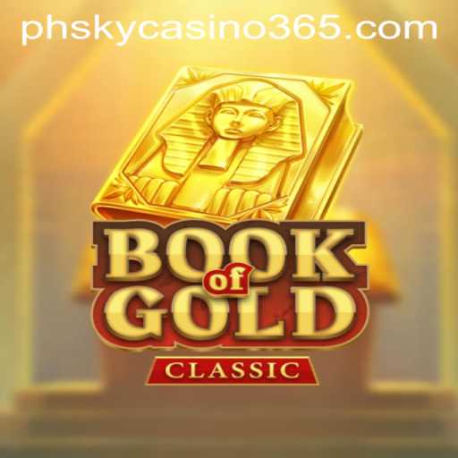 Exploring Book Of Gold Classic at PHSky Casino