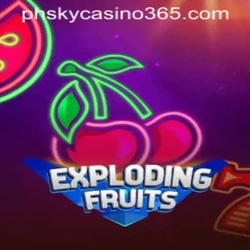 ExplodingFruits: A Thrilling Adventure in the World of PHSky Casino