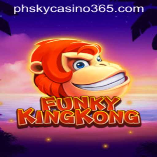 Explore the Exciting World of FunkyKingKong at PHSky Casino