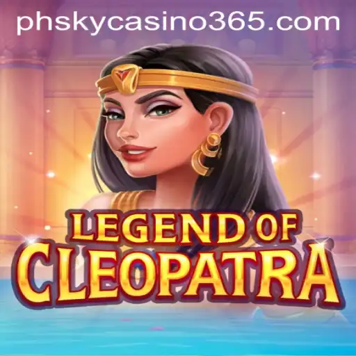 Discover the Thrilling World of LegendOfCleopatra at PHSky Casino