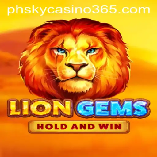 Unleashing the Adventure of LionGems at PHSky Casino