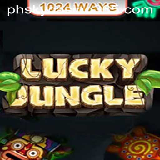Explore the Thrill of LuckyJungle1024 at PhSky Casino