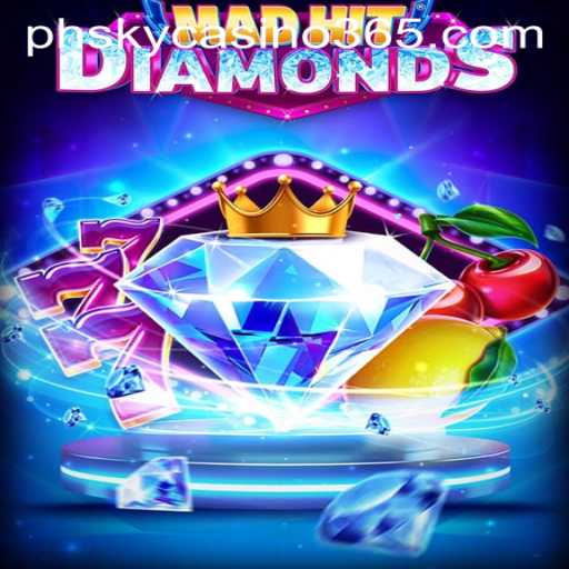 MadHitDiamonds: A Thrilling Journey at PH Sky Casino
