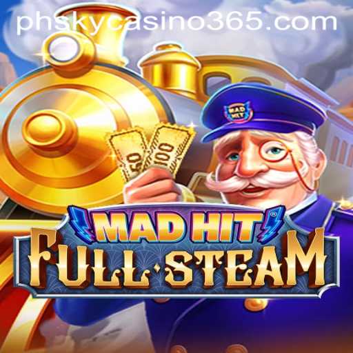 MadHitFullSteam: An Exciting Dive into the World of PhSky Casino