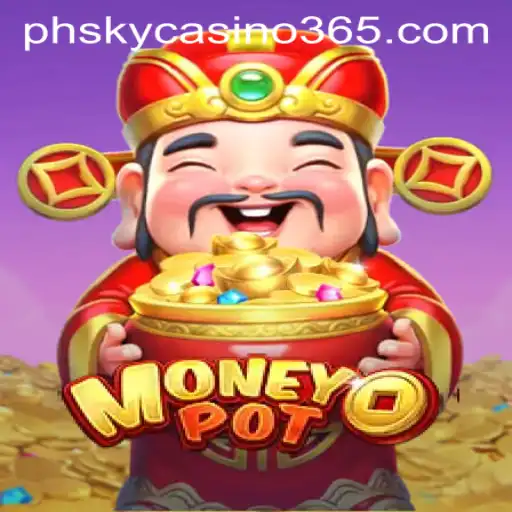 Exploring the Exciting World of MoneyPot in PhSky Casino