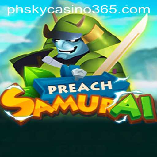 Unveiling PreachSamurai: A Journey Through the World of PhSky Casino