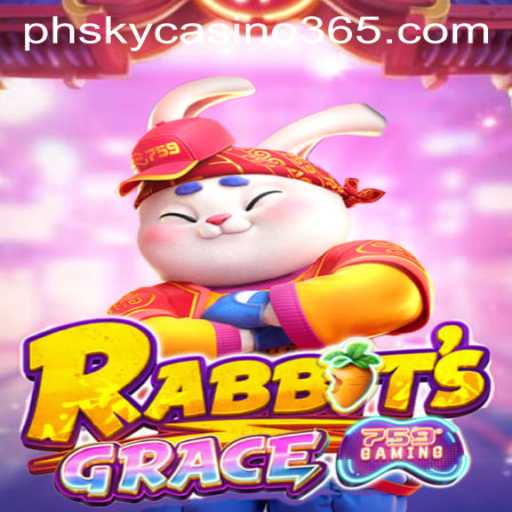 Discover the Enchanting World of RabbitsGrace at PHSky Casino