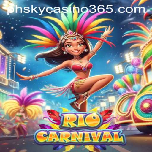 RioCarnival: An Exciting Journey through the Vibrant World of PHSky Casino