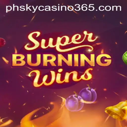 SuperBurningWins: A Closer Look at phsky casino's Exciting Game Offering