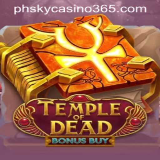 Exploring the Thrilling World of TempleofDeadBonusBuy at PHSky Casino