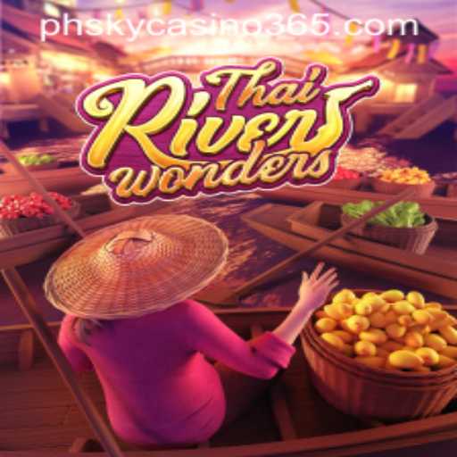 Discover the Thrills of ThaiRiverWonders at PHSky Casino