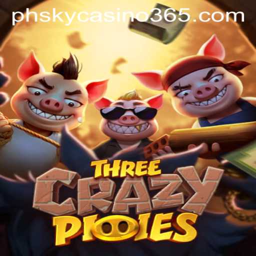 The Exciting World of ThreeCrazyPiggies at PHSky Casino